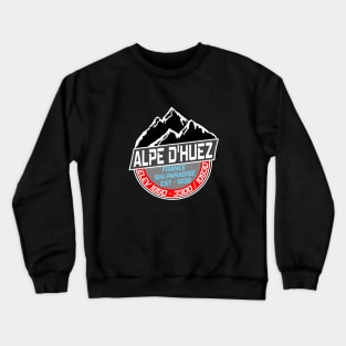 Ski L ' Alpe D'Huez Skiing Paradise Crewneck Sweatshirt